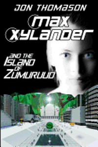 bokomslag Max Xylander and the Island of Zumuruud