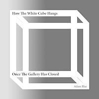 How The White Cube Hangs Once The Gallery Has Closed 1