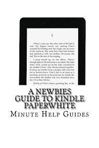 bokomslag A Newbies Guide to Kindle Paperwhite