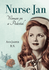 bokomslag Nurse Jan: Woman on a Pedestal