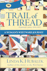 bokomslag Trail of Thread: A Woman's Westward Journey (Trail of Thread Series)