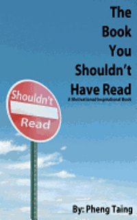 bokomslag The Book You Shouldn't Have Read: A Motivational/Inspirational Book