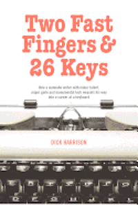 Dick Harrison - Two Fast Fingers & 26 Keys, Häftad