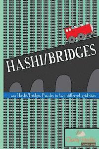 Clarity Media - Hashi/Bridges: 100 Hashi/Bridges Puzzles in 2 different grid sizes, Häftad