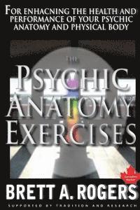 bokomslag The Psychic Anatomy Exercises: For Enhancing the Health and Performance of Your Psychic Anatomy and Physical Body