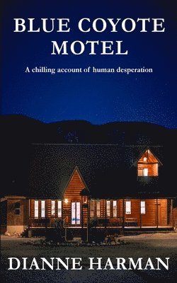 Dianne Harman - Blue Coyote Motel, Häftad