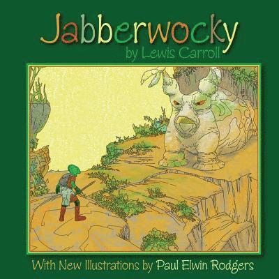 Jabberwocky: With New Illustrations by Paul Elwin Rodgers 1