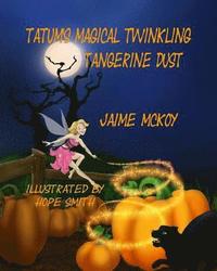 bokomslag Tatum's Magical Twinkling Tangerine Dust