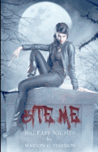 Bite Me: Big Easy Nights