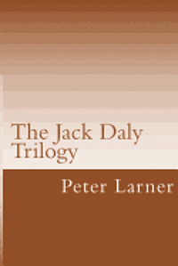 The Jack Daly Trilogy 1