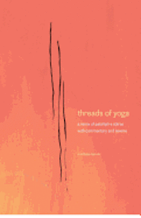 bokomslag threads of yoga: a remix of patanjali-s sutra-s, with commentary and reverie