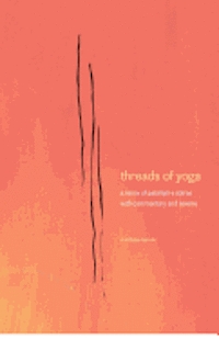 threads of yoga: a remix of patanjali-s sutra-s, with commentary and reverie 1