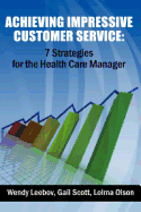 bokomslag Achieving Impressive Customer Service: 7 Strategies for the Health Care Manager