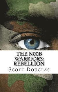 bokomslag The N00b Warriors: Rebellion: Book Two