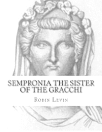 Sempronia the Sister of the Gracchi 1