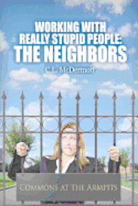 bokomslag Working with Really Stupid People: The Neighbors