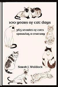 Sarah Waldock - 100 years of Cat Days: 365 cat stories spanning a century, Häftad