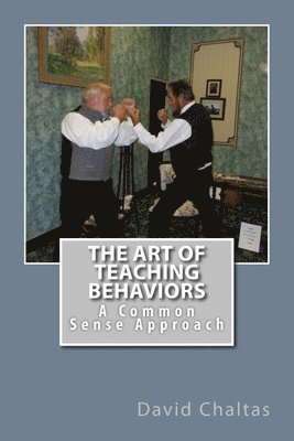 David Chaltas - The Art of Teaching Behaviors, Häftad