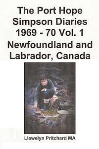 bokomslag The Port Hope Simpson Diaries 1969 - 70 Vol. 1 Newfoundland and Labrador, Canada: Cimeira Especial