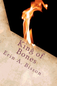 Erin a. Bisson - King of Bones, Häftad