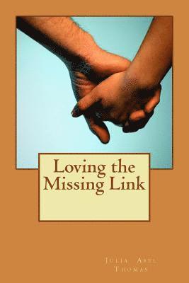 bokomslag Loving the Missing Link