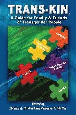 Cameron T. Whitley, Eleanor a. Hubbard - Trans-Kin (Library Edition): A Guide for Family and Friends of Transgender People, Häftad