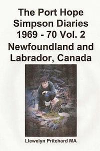 bokomslag The Port Hope Simpson Diaries 1969 - 70 Vol. 2 Newfoundland and Labrador, Canada: Gipfel Spezielle