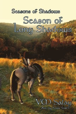 Seasons of Shadows: Season of Long Shadows 1