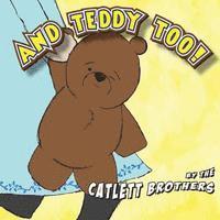 And Teddy Too! 1