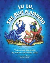 Lu Lu, The Blue Flamingo (Second Edition- Library Version) 1