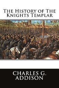 bokomslag The History of The Knights Templar