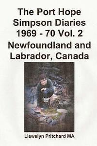 bokomslag The Port Hope Simpson Diaries 1969 - 70 Vol. 2 Newfoundland and Labrador, Canada: Cumbre Extraordinaria