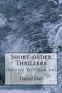 bokomslag Short-order Thrillers: {Stories to Chew On}