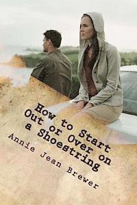 How to Start Out or Over on a Shoestring 1