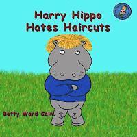 bokomslag Harry Hippo Hates Haircuts