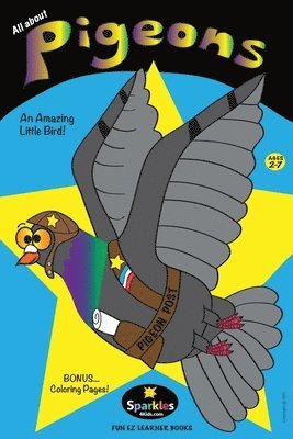 All About Pigeons: An Amazing Little Bird 1