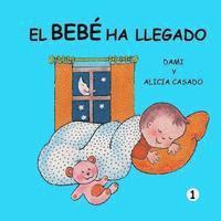 bokomslag El bebé ha llegado (Colección crecer)