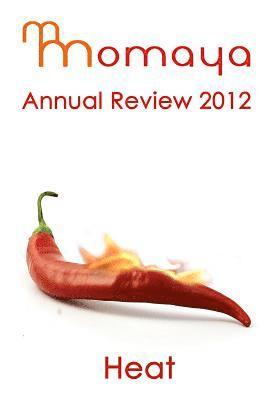 Momaya Annual Review 2012: Heat 1