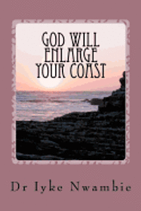 God will enlarge your coast: Hope in the midst of hopelessness 1