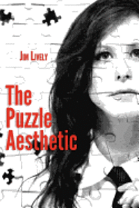 Jim Lively - The Puzzle Aesthetic, Häftad