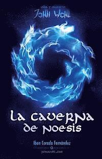 bokomslag La Caverna de Noesis: Vida y Muerte de John Wohl