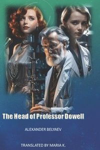 bokomslag The Head Of Professor Dowell