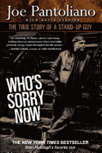 bokomslag Who's Sorry Now: The True Story of a Stand-Up Guy