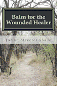 Balm for the Wounded Healer 1