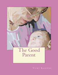 bokomslag The Good Parent