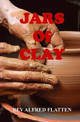 Alfred Flatten - Jars of Clay, Häftad