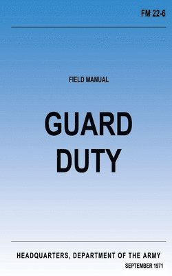 Guard Duty (FM 22-6): Change No. 1 1
