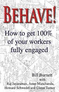bokomslag Behave!: How to get 100% of your workers fully engaged.