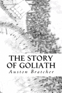 Auston Bratcher - The Story of Goliath, Häftad