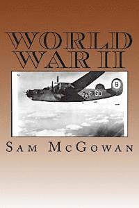 bokomslag World War II: World War II articles by Sam McGowan